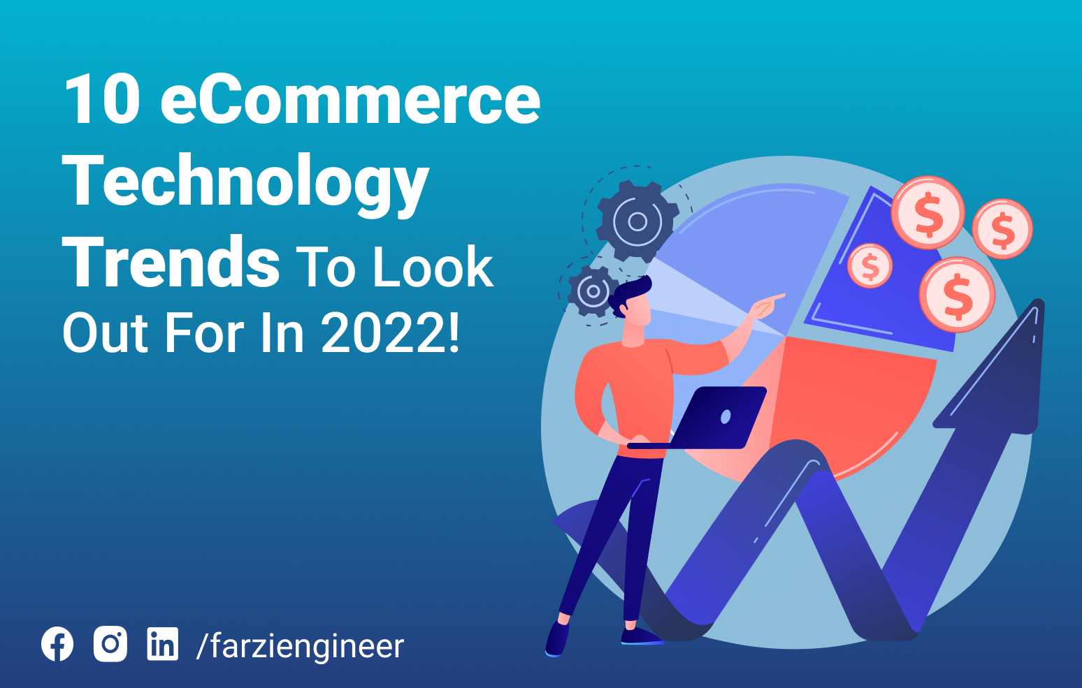 Read more about the article 10 Ecommerce Technology Trends To Look Out For In 2022!
