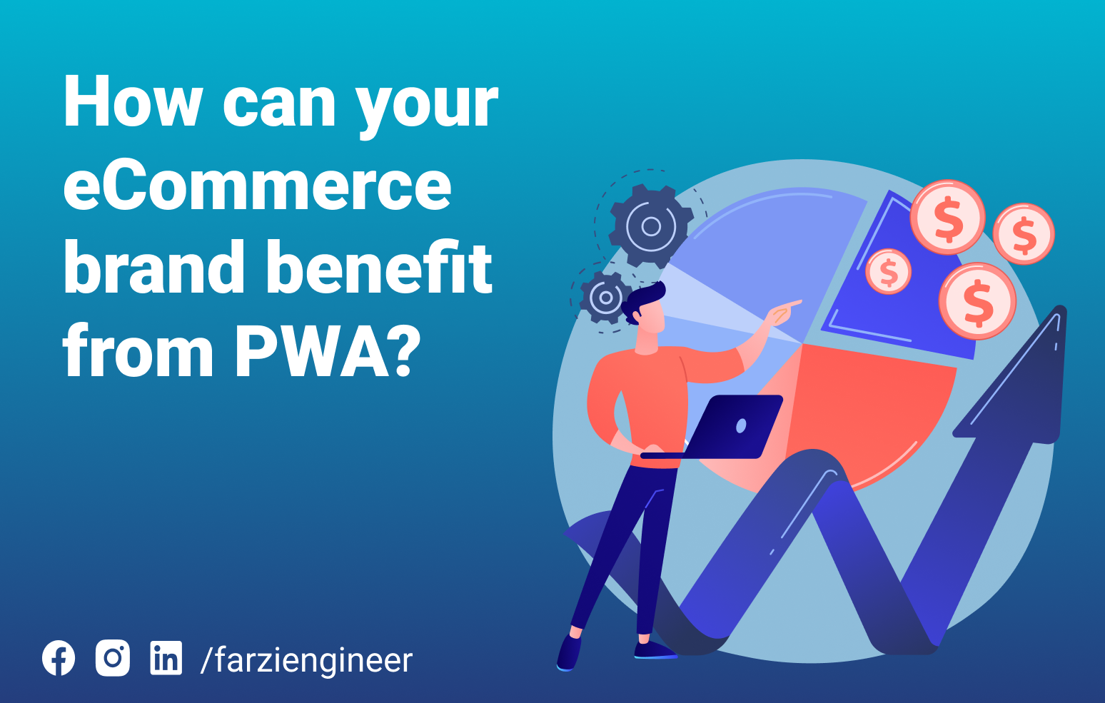 You are currently viewing How can your E-Commerce brand benefit from PWA?