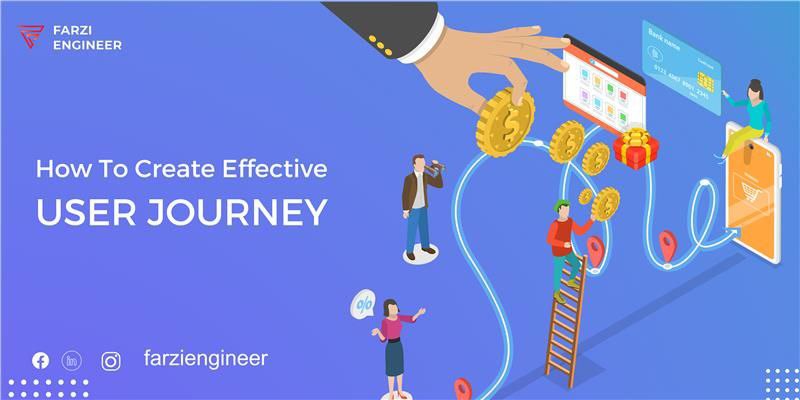 You are currently viewing How To Create Effective User Journey?