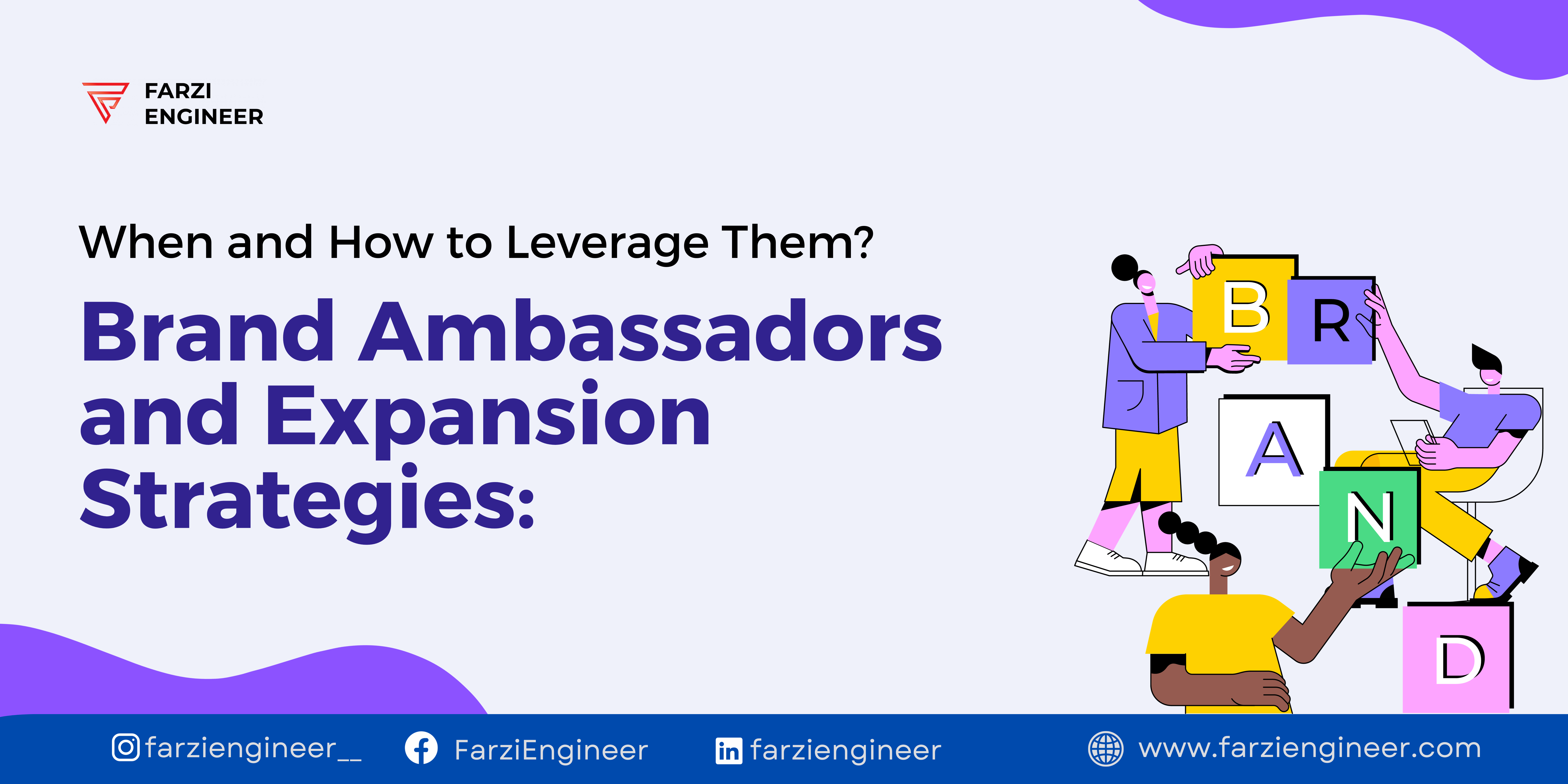 Read more about the article Brand Ambassadors and Expansion Strategies: When and How to Leverage Them?