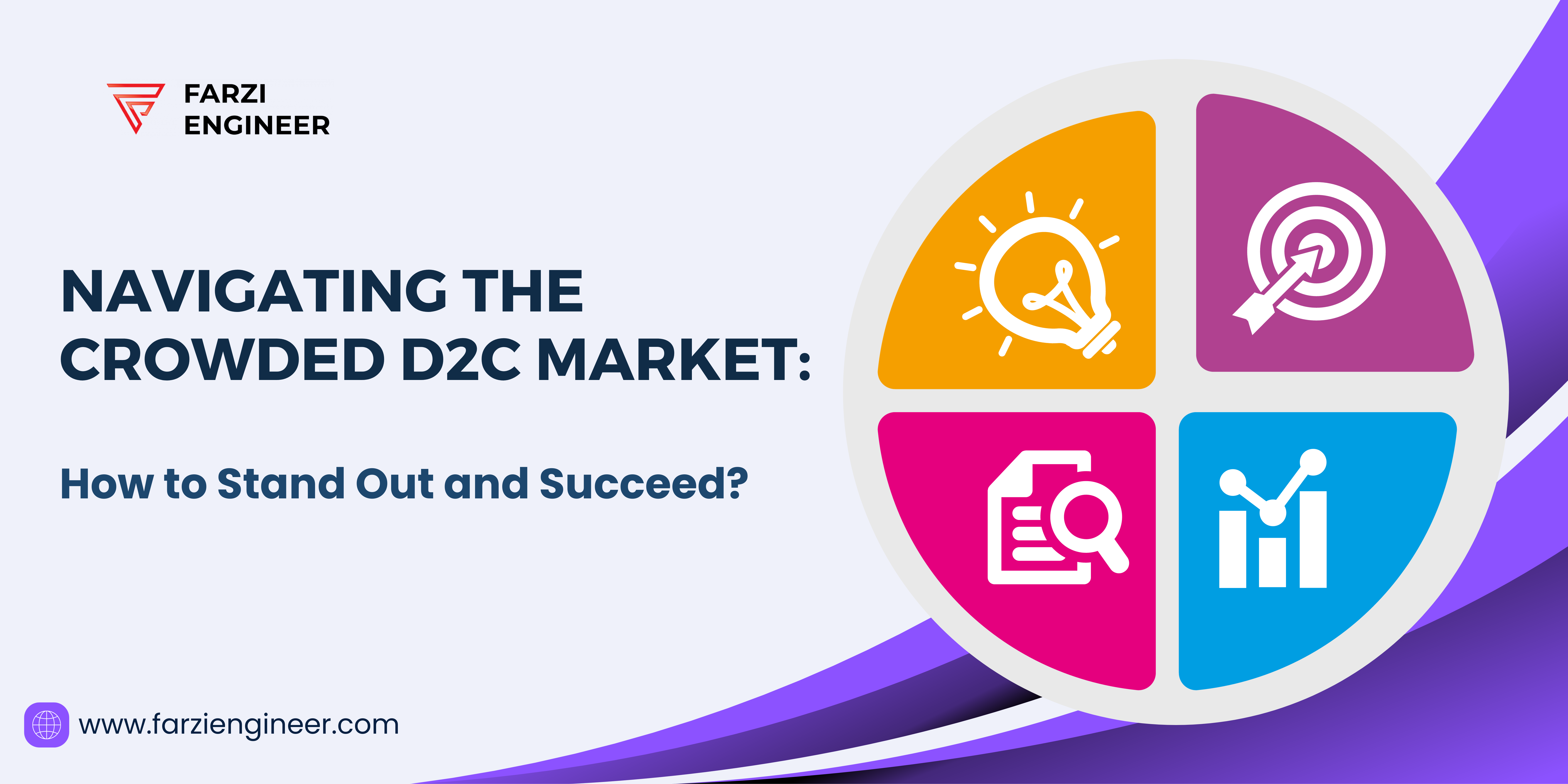 Read more about the article Navigating the Crowded D2C Market: How to Stand Out and Succeed?