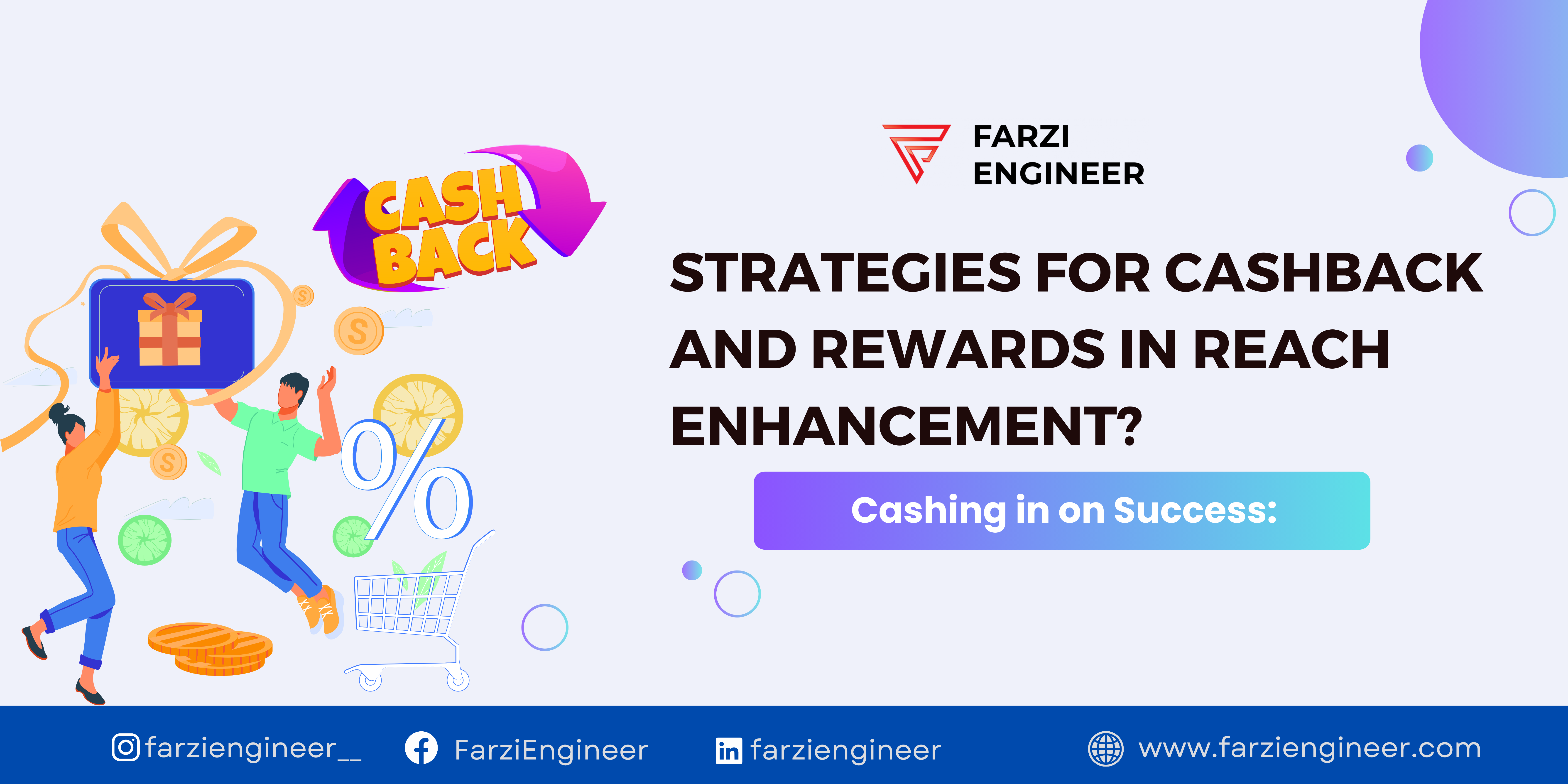 Read more about the article Cashing in on Success: Strategies for Cashback and Rewards in Reach Enhancement?