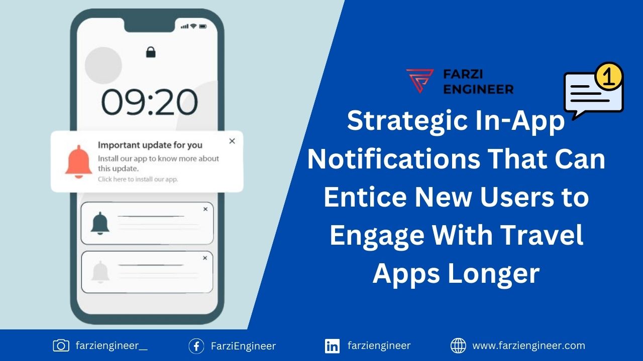 Read more about the article Strategic In-App Notifications That Can Entice New Users to Engage With Travel Apps Longer