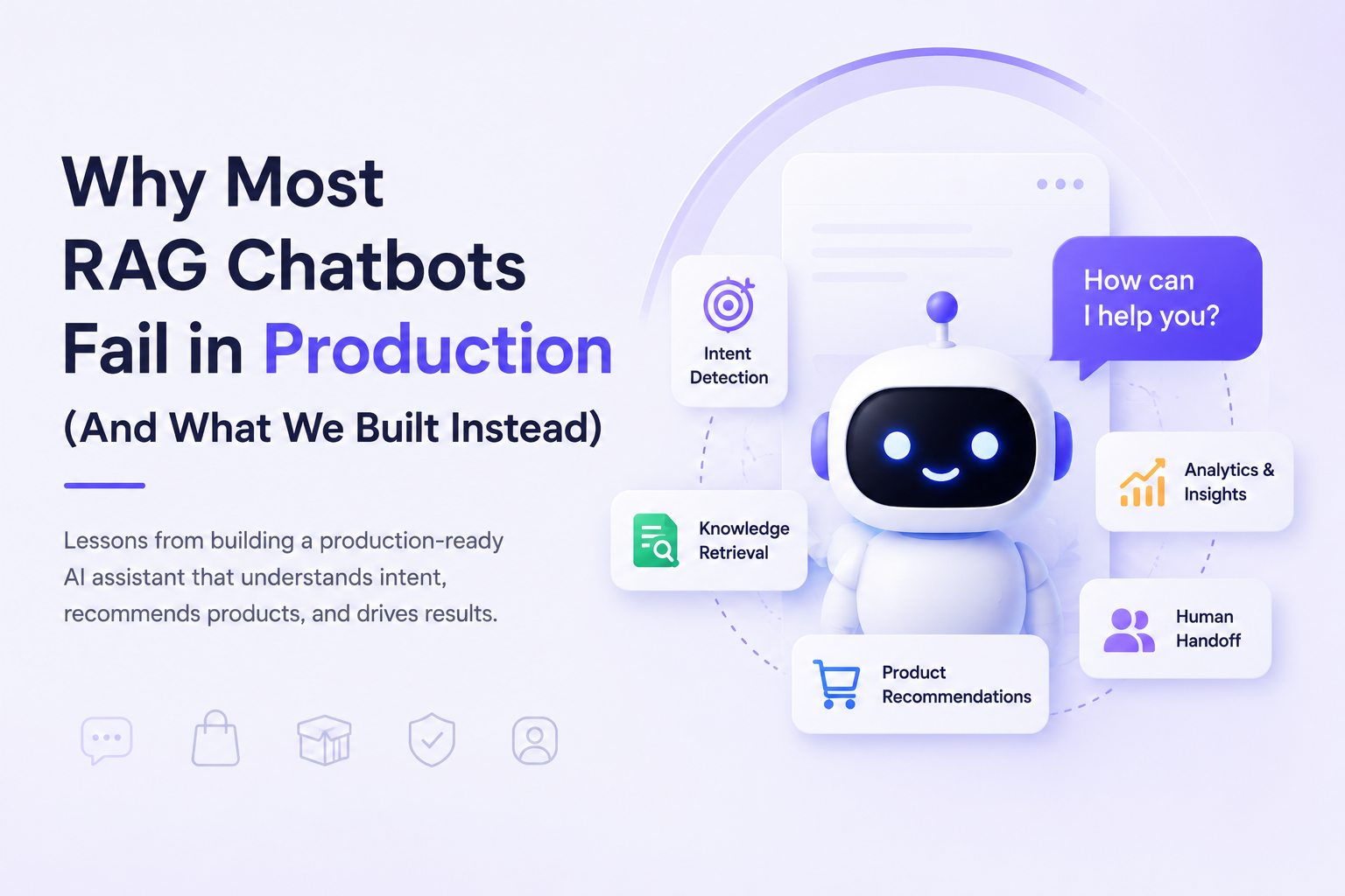 Why Most RAG Chatbots Fail in Production (And What We Built Instead)
